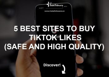 5 Best Sites to Buy TikTok Likes (Fast and High Quality)
