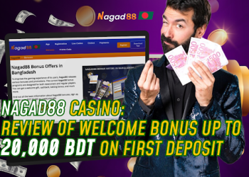 Nagad88 Casino: Review of Welcome Bonus Up to 20,000 BDT on First Deposit