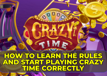 How to Learn the Rules and Start Playing Crazy Time Correctly