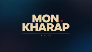 mon kharap status
